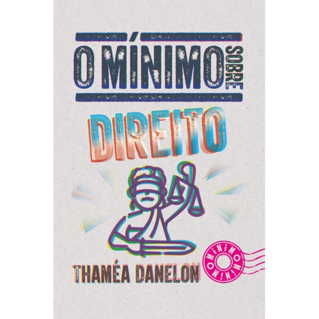 O mínimo sobre Direito ( Thaméa Danelon )