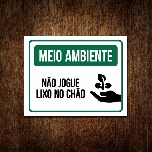 Placa Não Jogue Lixo No Chão - Sinalização Meio Ambiente