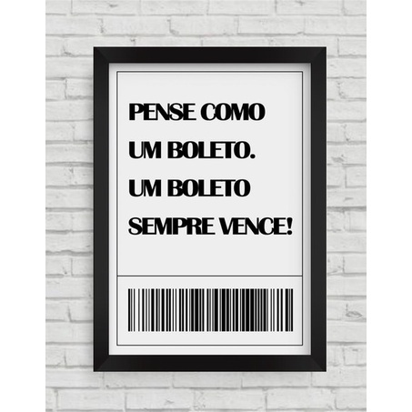 Quadro Decorativo Pense Como um Boleto 60x40 Sala Quarto Escritorio