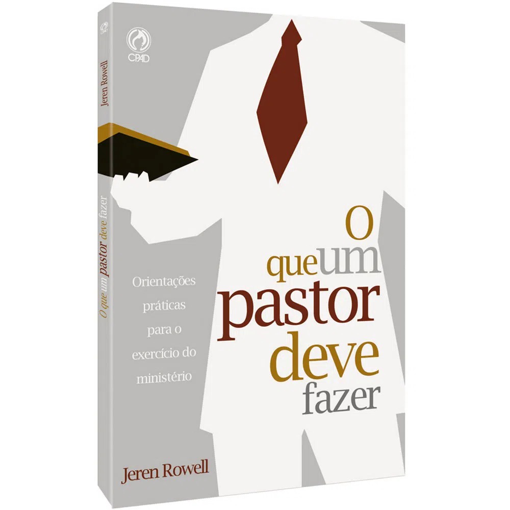 O Que um Pastor deve Fazer | Jeren Rowell