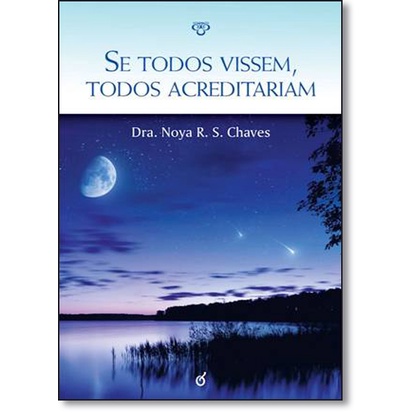 Se Todos Vissem, Todos Acreditariam