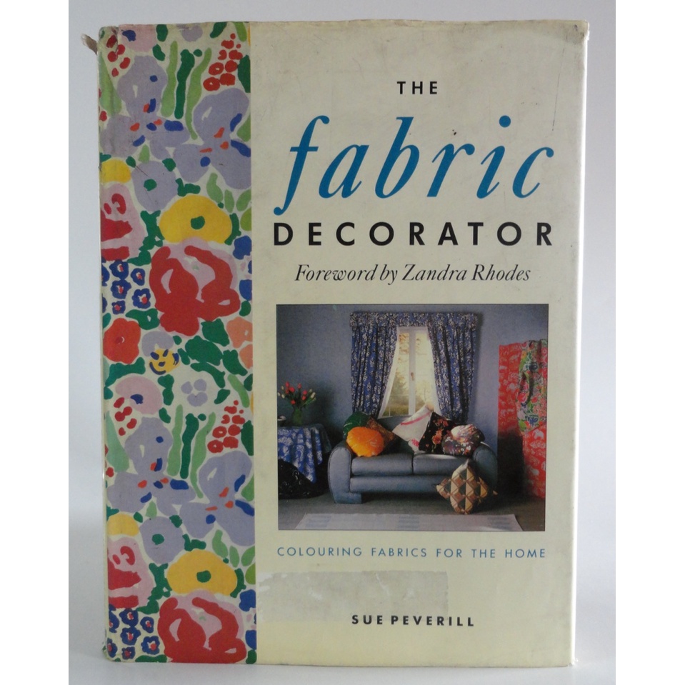 The Fabric Decorator (foreword By Zandra Rhodes) de Sue Peverill