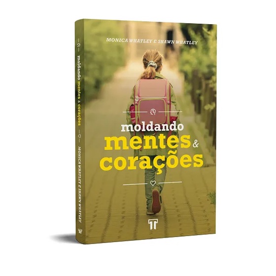 Livro Moldando Mentes E Corações | MONICA WHATLEY