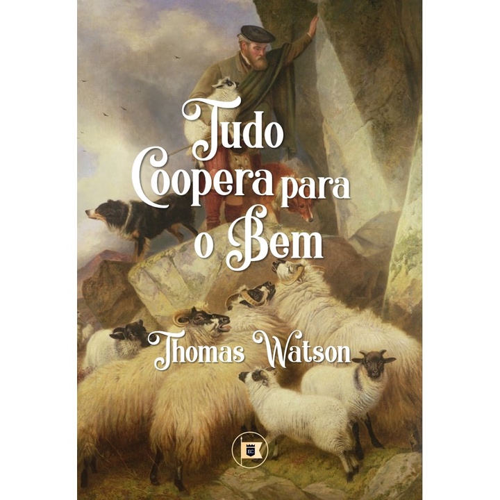 Livro Tudo Coopera para o Bem - Thomas Watson