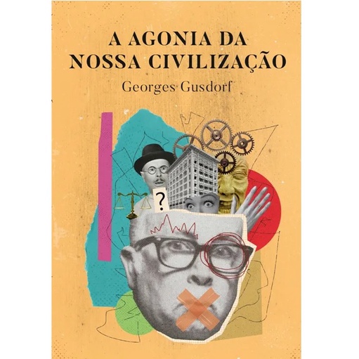 Livro A agonia da nossa civilização | Georges Gusdorf em Oferta na Shopee