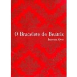 O Bracelete de Beatriz de Iracema Alves 5415780