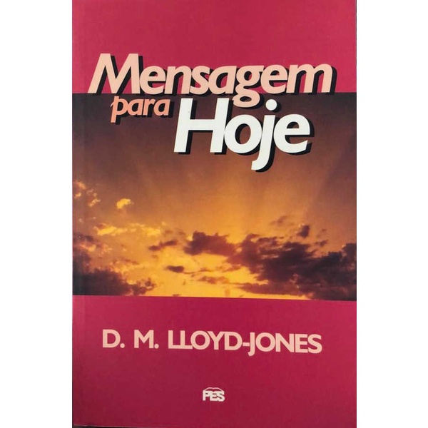 Devocional 365 dias Mensagem Para Hoje | Martyn Lloyd-Jones