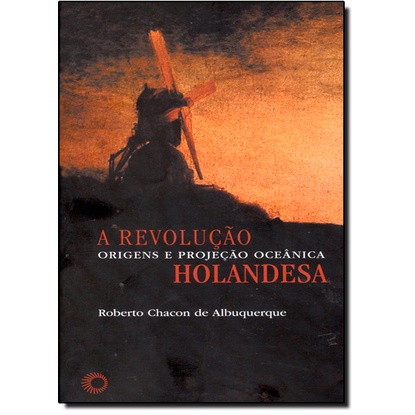 A Revolução Holandesa