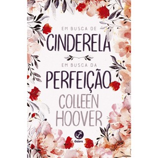 EM BUSCA DE CINDERELA - EM BUSCA DA PERFEICAO - GALERA