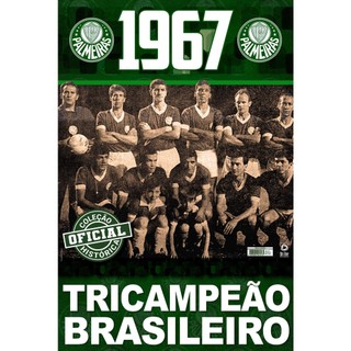 Coleção Oficial Histórica Palmeiras Edição 07 | Pôster Tricampeão Brasileiro de 1967 em Oferta na Shopee