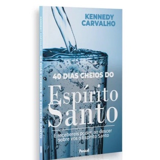 40 Dias Cheios do Espírito Santo | Kennedy Carvalho em Oferta na Shopee