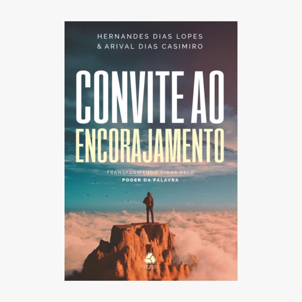 Convite ao Encorajamento | Hernandes Dias Lopes e Arival Dias Casimiro