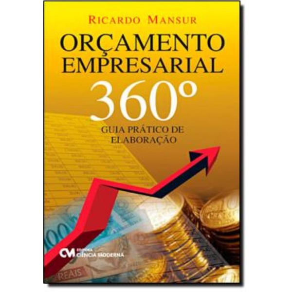 Livro - Orcamento Empresarial 360° - Guia Pratico De Elaboracao