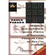 Método de Auto-suficiência para a Pática de Exercícios Físicos Em Casa autor Paulo Pegado