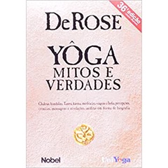 Yoga: mitos e verdades autor Mestre DeRose