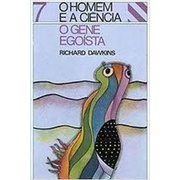 O Homem e a Ciência - o Gene Egoísta Vol 7 autor Richard Dawkins