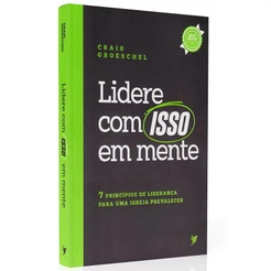 Lidere com Isso em Mente | Craig Groeschel