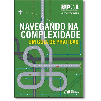 Navegando na complexidade (PMI Project Management Institute)