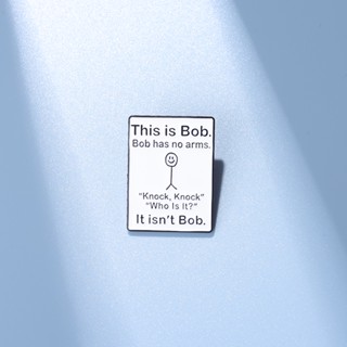 Funny Text This Is Bob Enamel Pins Brooch Humorous Dialogue Lapel Brooches Badge Jewelry Accessories Gift for Friends