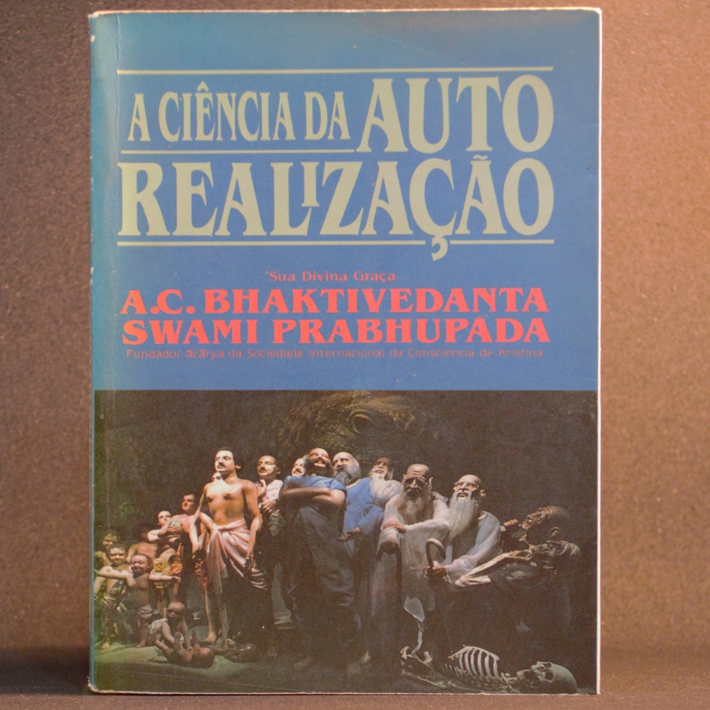 A Ciência da Auto Realização autor A. C. Bhaktivedanta Swami Prabhupada