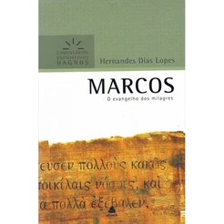 Marcos | Comentários Expositivo | Hernandes Dias Lopes