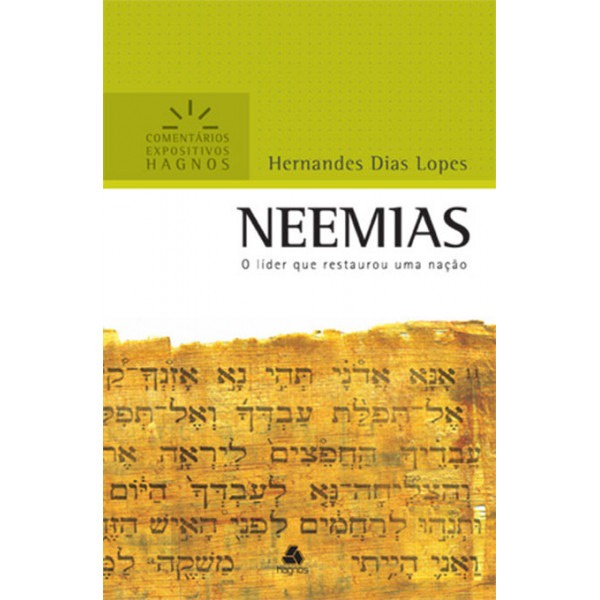 Neemias | Comentário Expositivo de Hernandes Dias Lopes