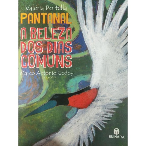 Pantanal A Beleza dos dias comuns