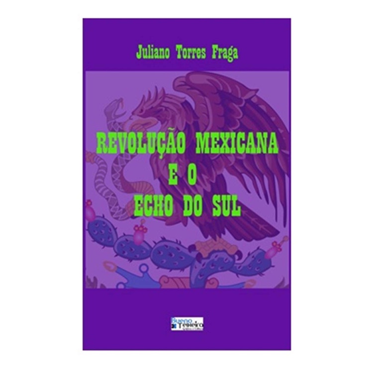 REVOLUÇÃO MEXICANA E O ECHO DO SUL