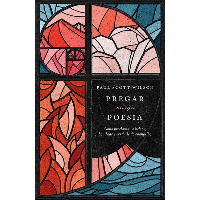 Pregar Como Poesia | Paul Wilson