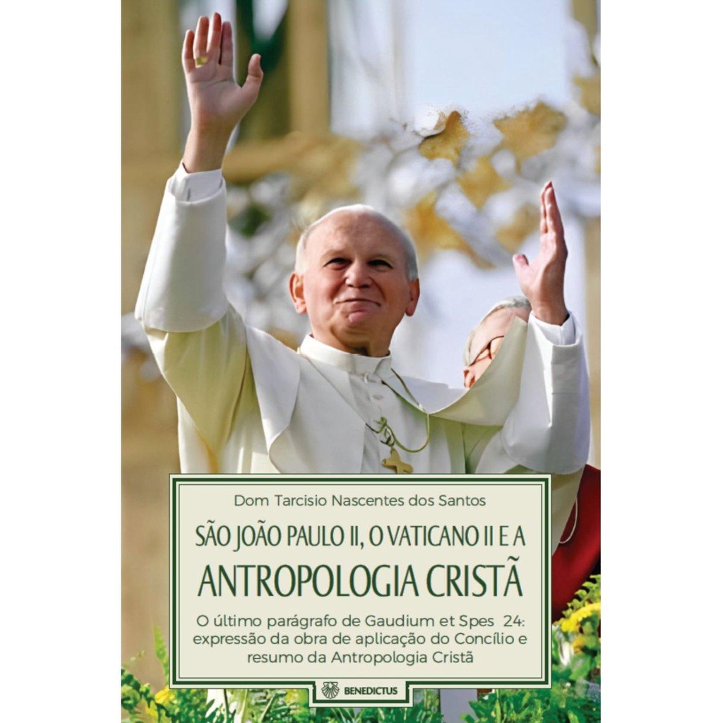 São João Paulo II, o Vaticano II e a Antropologia Cristã