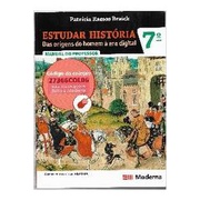 Estudar História das Origens do Homem Á era Digital - 7° Ano de Patrícia Ramos Braick