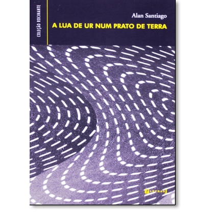 Lua de Ur Num Prato de Terra, A - Coleção Rocinante