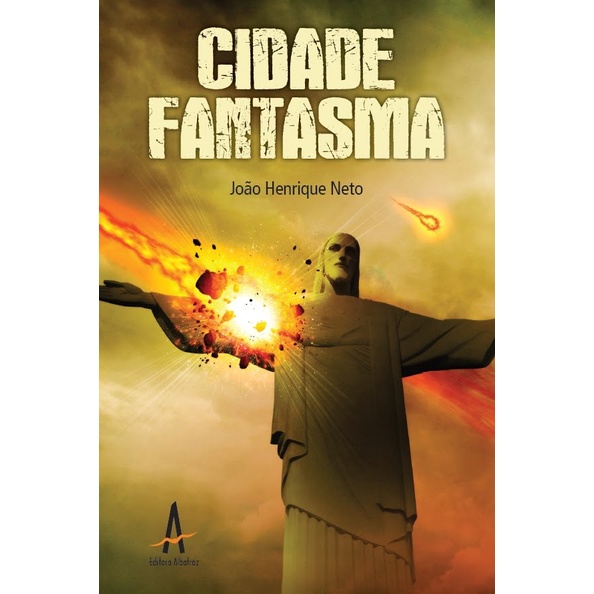 Cidade Fantasma autor João Henrique Neto