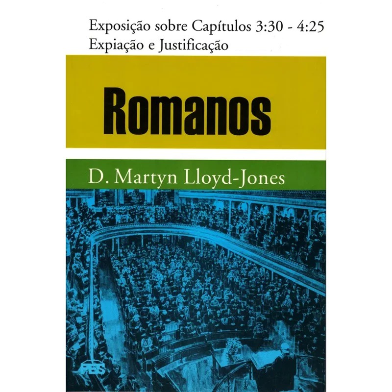 Romanos | Vol. 3 | Expiação e a Justificação | Capa Dura | Martyn Lloyd-Jones em Oferta na Shopee