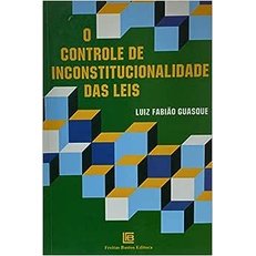 O Controle De Inconstitucionalidade Das Leis