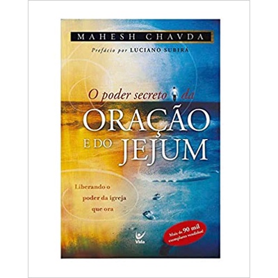 O Poder Secreto da Oração e do Jejum: Liberando o Poder da Igreja que ora em Oferta na Shopee