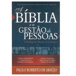 A Bíblia e a Gestão de Pessoas | Paulo Roberto de Araujo