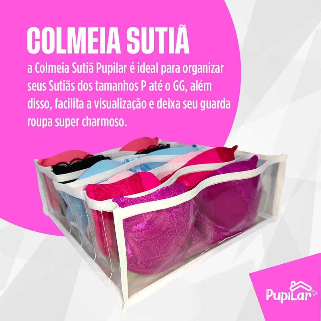 COLMEIA P/ SUTIÃ DO PP AO GG (10 X 30,5 X 30,5) - PUPILAR