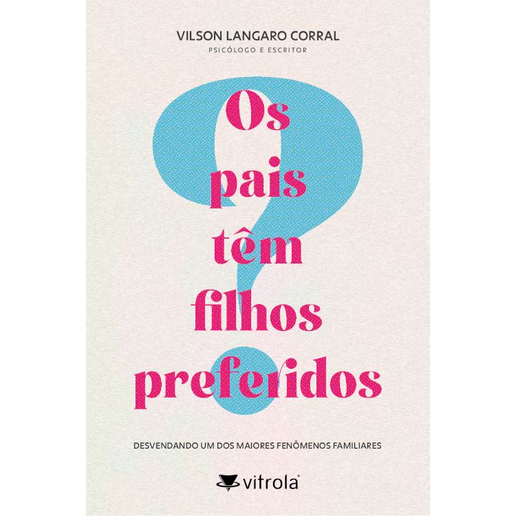 OS PAIS TÊM FILHOS PREFERIDOS