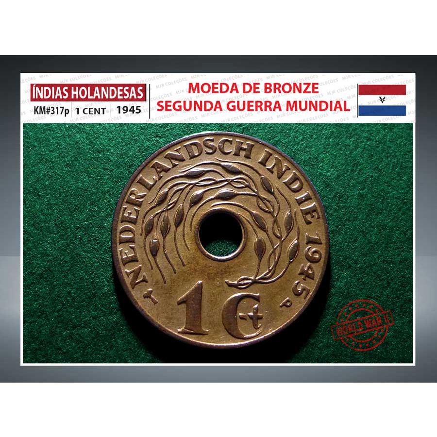 Moeda Indias Holandesas KM317p 1 Cent 1945 Segunda Guerra Mundial