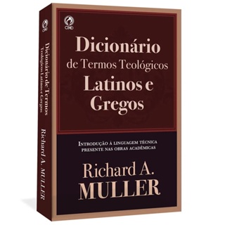 Dicionário de Termos Teológicos Latinos e Gregos | Richard A. Muller em Oferta na Shopee