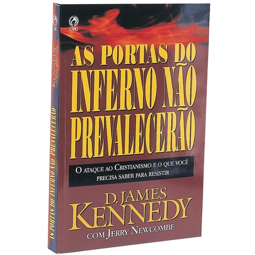 As Portas Do Inferno Não Prevalecerão, De Kennedy, D J.. Editora Casa Publicadora Das Assembleias De Deus, Capa Mole