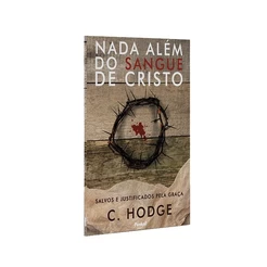 Nada Além Do Sangue De Cristo | C. Hodge
