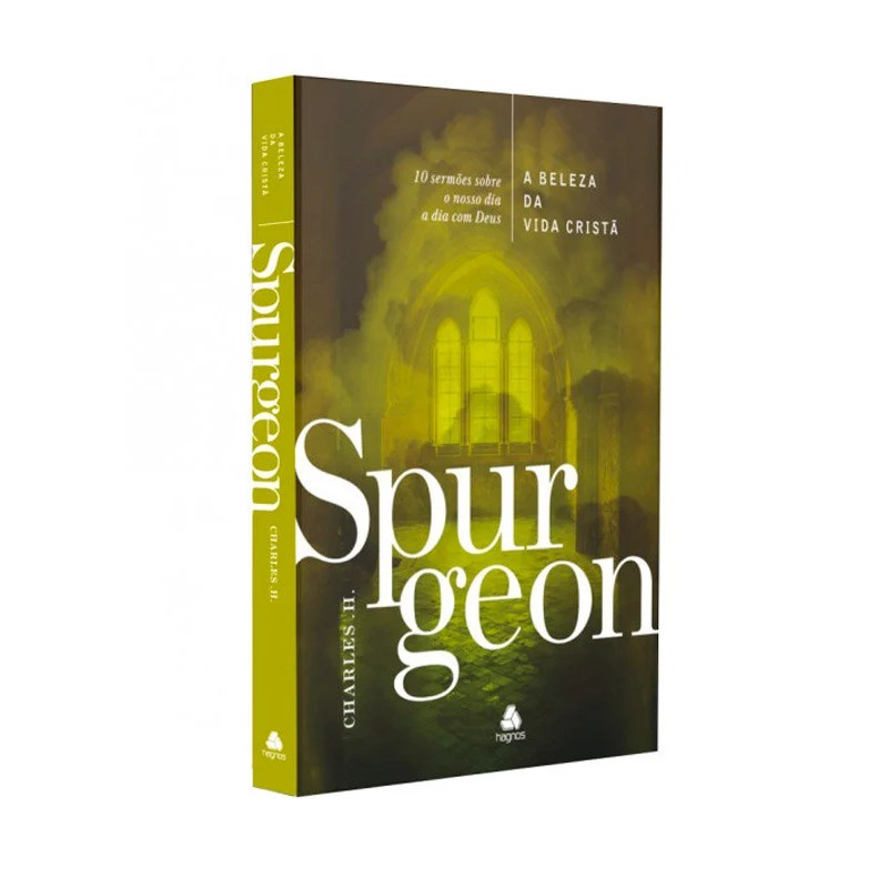 A Beleza da Vida Cristã | Capa Dura | Charles Spurgeon