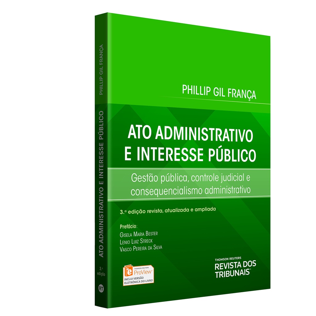 Ato Administrativo e Interesse Público: Gestão Pública, Controle Judicial e Consequencialismo Administrativo