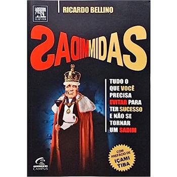 Midas E Sadim. Tudo O Que Voce Precisa Evitar Para Ter Sucesso