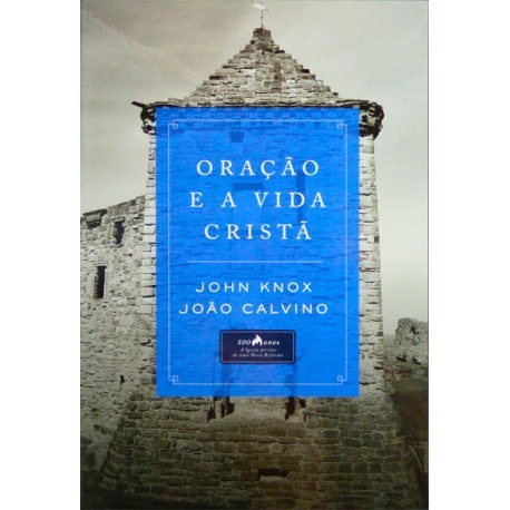 Oração e a Vida Cristã | João Calvino