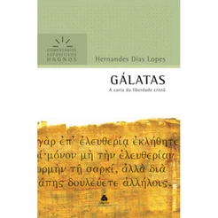Gálatas | Comentários Expositivo | Hernandes Dias Lopes