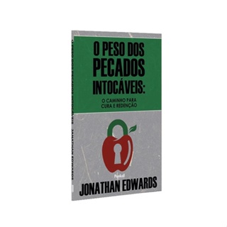 O Peso dos Pecados Intocáveis | Jonathan Edwards em Oferta na Shopee