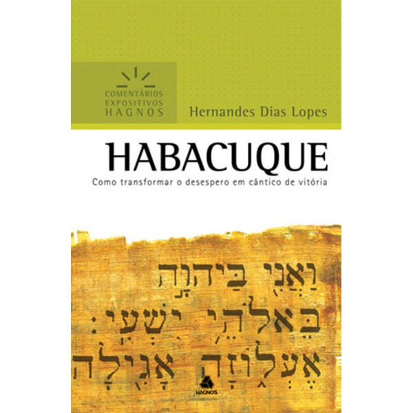 Habacuque | Comentários Expositivo | Hernandes Dias Lopes